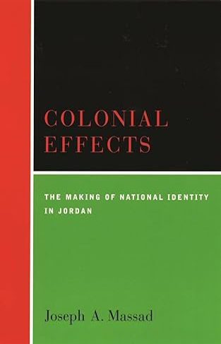 Colonial Effects - The Making of National Identity in Jordan
